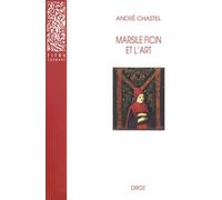 Marsile ficin et l'art Deuxième édition revue et augmentée d'un appendice bibliographique - André Chastel - Droz - broché - Livre