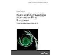 Marsilii De Inghen Quaestiones Super Quattuor Libros Isententiarum/I