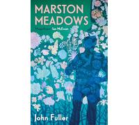 Marston Meadows: With the poem that inspired Ian McEwan's new novel What We Can Know