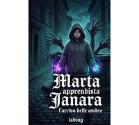 Marta e l'arrivo delle ombre: Marta, apprendista janara
