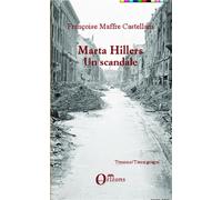 Marta Hillers Un scandale - Françoise Maffre Castellani - Orizons - broché - Biographie