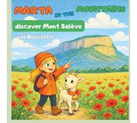 Marta in the Mountains & Blanchette Discover Mont Salève: A gentle mountain adventure to learn, explore and dream with nature