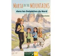 Marta in the Mountains dans les Dolomites du Nord : Une aventure douce pour découvrir la montagne avec respect