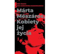 Márta Mészáros. Les femmes de sa vie