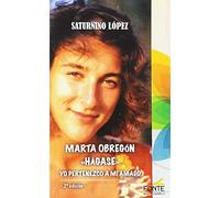 Marta Obregón "Hágase": Yo pertenezco a mi amado