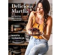 Marta Sanahuja Delicious Martha (Spanish Edition) (Poche)