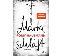 Romy Hausmann – Marta schläft – Thriller – Poche