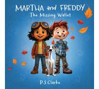 Martha and Freddy The Missing Wallet: Fun Detective Story ages 5-8 | Mystery Adventure for Kids | Perfect for Early Readers who like Funny Whodunnits| Inspiring and Positive Characters |