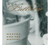 Martha and the Muffins - Modern Lullaby