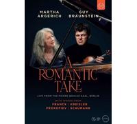 Martha Argerich - A Romantic Take - Martha Argerich & Guy Braunstein In Concert