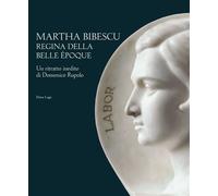 Martha Bibescu, Queen of the Belle Époque A previously unknown portrait of Domenico Rupolo, Edition bilingue anglais-italien - Elena Lago - Officina Libraria - relié - Beau livre