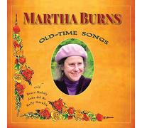 Martha Burns - Old-Time Songs
