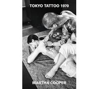 Martha Cooper Tokyo Tattoo 1970 (Paperback)