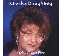 Martha Daughtrey - Holy Ghost Fire