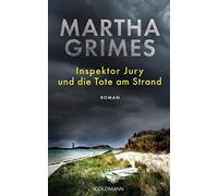 Martha Grimes C Inspektor Jury und die Tote am Strand: Roman (Die Inspek (Poche)
