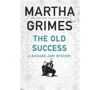 Martha Grimes The Old Success (Relié) Richard Jury Mysteries