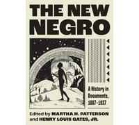 Martha H. Patterson Henry Louis Gates Jr. The New Negro (Poche)