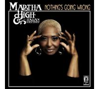 Martha High & The Italian Royal Family Nothing's Going Wrong (Vinyl)