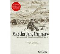 Martha Jane Cannary (1852-1903) Christian Perrissin (Auteur), Matthieu Blanchin (Auteur), Matthieu Blanchin (Illustration)