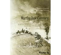 Martha Jane Cannary (1852-1903): La vie aventureuse de celle que l'on nommait Calamity Jane-Les années 1870-1876 (2)