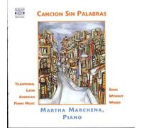 Martha Marchena - Song Without Words: Trad Latin American Piano