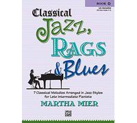 Martha mier: classical jazz, rags and blues - book 4 piano