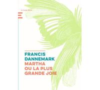 Martha Ou La Plus Grande Joie