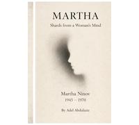 Martha: shards from a woman's mind