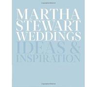 Martha Stewart Weddings: Ideas and Inspiration - [Version Originale] Inconnu (Auteur)