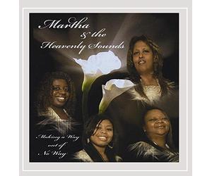 Martha & the Heavenely Sounds - Making a Out of No Way