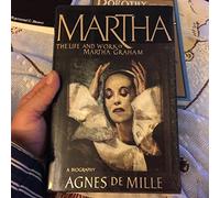 Martha: The Life and Work of Martha Graham