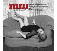 Martha Wainwright - I Know You're Married But I've [Import]
