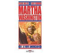 Martha Washington, Tome 1 : Le rêve américain