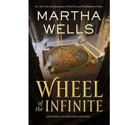 Martha Wells – Wheel of the Infinite – Édition mise à jour et révisée – Poche