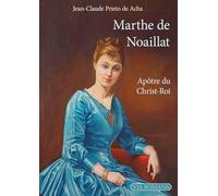 Marthe de Noaillat, apôtre du Christ-Roi