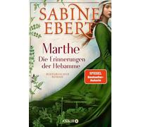 Marthe. Die Erinnerungen der Hebamme Roman - Sabine Ebert - Knaur eBook - ebook (ePub) - Livre