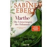 Marthe. Die Erinnerungen der Hebamme Roman - Sabine Ebert - Knaur eBook - ebook (ePub) - Livre