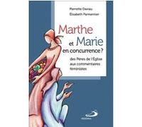 Marthe et marie en concurrence ? Pierette DAVIAU (Auteur), Elisabeth Parmentier (Auteur)