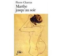 Marthe jusqu'au soir Pierre Charras (Auteur)