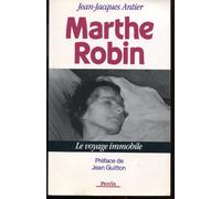 Marthe Robin: Le voyage immobile