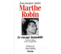 Marthe Robin – Le Voyage immobile – Édition 1996 – Perrin