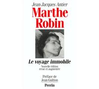 Marthe Robin – Le Voyage immobile – Édition 1996 – Perrin