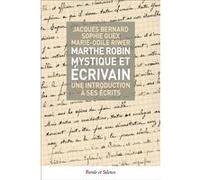 Marthe robin mystique et ecrivain Collectif (Auteur)