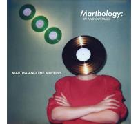 Martha and The Muffins – Marthology: In and Outtakes – CD Digipak