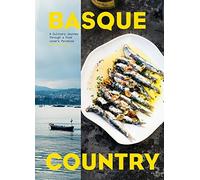 Marti Buckley - Basque Country A Culinary Journey Through a Food Lov - G245z