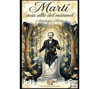 Martí más allá del mármol: Antología mixta