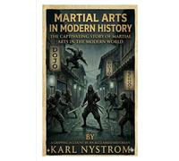 MARTIAL ARTS IN MODERN HISTORY