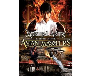 Martial Arts: Secrets of The Asian Masters