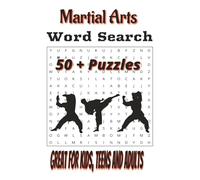 Martial Arts Word search: Word Search puzzle with easy to read print about Martial Arts with 50+puzzles, 6x9 size book great for kids, teens ,and adults that are on the go.