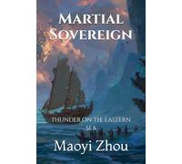 Martial Sovereign: Thunder on the Eastern Sea